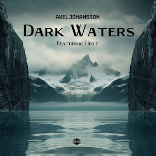Axel Johansson Dark Waters (Feat. Holt) Скачать И Слушать Музыку.