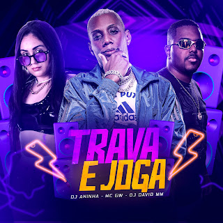 Dj David Mm Trava E Joga Ft Dj Aninha Espens & Mc Gw Скачать И.