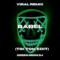 Green Neon Dj Babel Trap (Tik Tok Edit) (Remix) Скачать И Слушать.