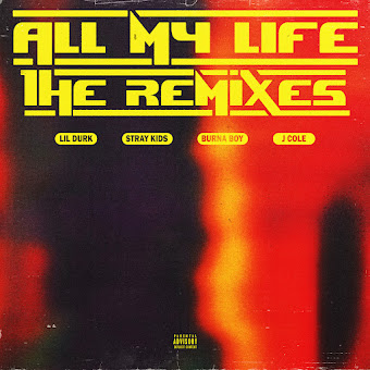 Lil Durk All My Life (Burna Boy Remix) [Burna Explicit Stereo] Ft.