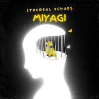 Miyagi Ethereal Echoes Скачать И Слушать Музыку Бесплатно