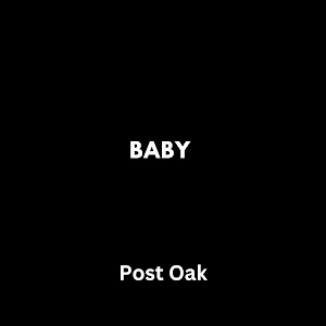 Post Oak Baby Скачать И Слушать Музыку Бесплатно